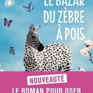 LE BAZAR DU ZEBRE A POIS