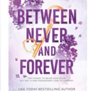 Between never and forever-Shain Rose