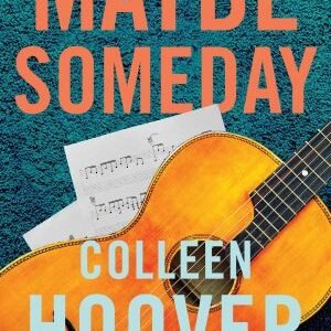 Maybe Someday- Colleen Hoover