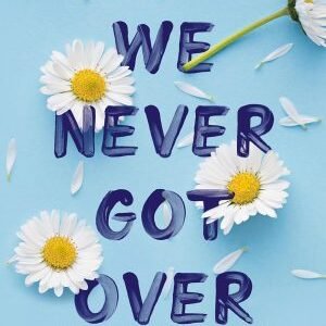 Things We Never Got Over-Lucy Score