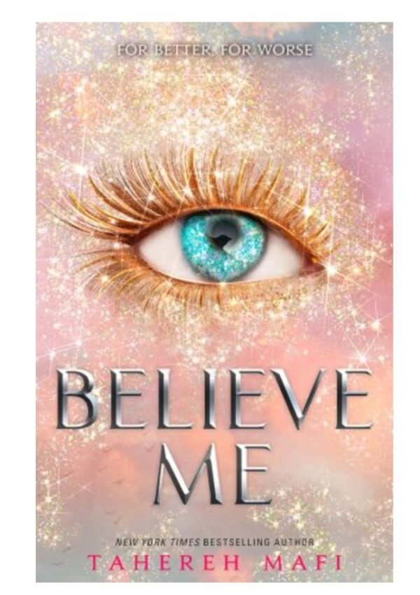 BELIEVE ME-Tahereh Mafi