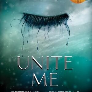 Unite Me- Tahereh Mafi