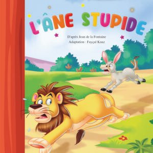 L'ANE STUPIDE-CONTES ET MORALES