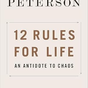 12 Rules For Life - Jordan B. Peterson