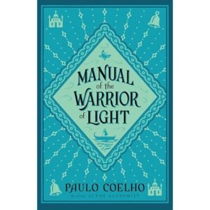 Warrior of the Light- Paulo Coelho
