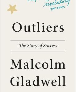 Outliers - Malcolm Gladwell