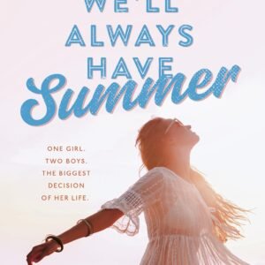 We'll Always Have Summer- Jenny Han