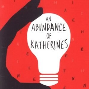 An Abundance of Katherines- John Green