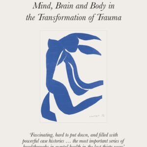 The Body Keeps the Score - Bessel Van Der Kolk