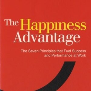 The Happiness Advantage- Shawn Achor
