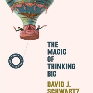 THE MAGIC OF THINKING BIG-David Joseph Schwartz