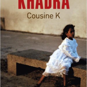 Cousine K- Yasmina Khadra