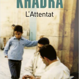 L'Attentat- Yasmina Khadra