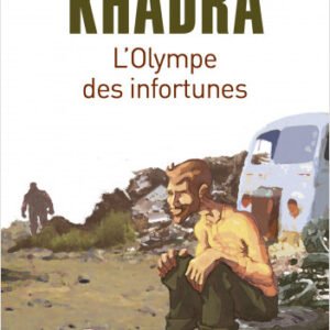 L'olympe des infortunes -Yasmina Khadra