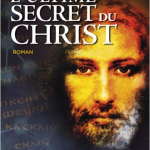 L'Ultime secret du Christ -José Rodrigues Dos Santos