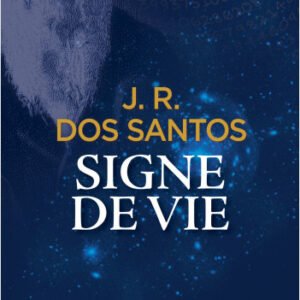 Signe de vie- José Rodrigues Dos Santos