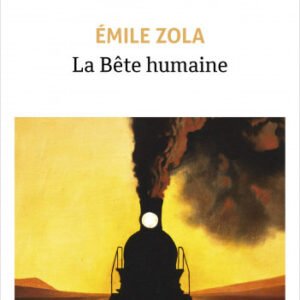 La bête humaine- Émile Zola