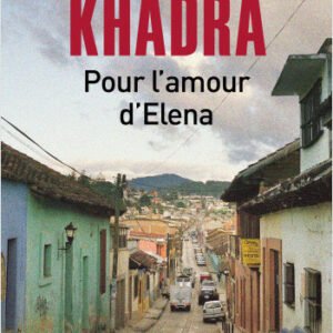 Pour l'amour d'Elena -Yasmina Khadra