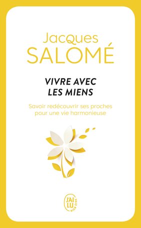 Vivre avec les miens-Jacques Salomé