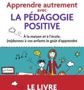 Apprendre autrement avec la pédagogie positive