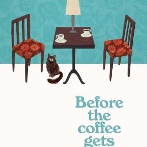 Before the Coffee Gets Cold-Toshikazu Kawaguchi