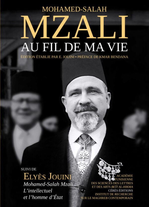 MOHAMED-SALAH MZALI AU FIL DE MA VIE