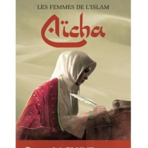 Les femmes de l'islam - Aicha