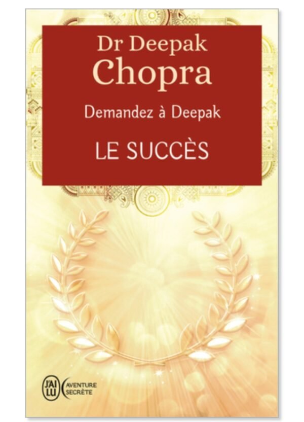 Le succès -Deepak Chopra