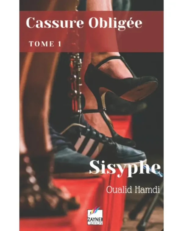 Cassure Obligée: Tome 1 - Sisyphe - Oualid Hamdi