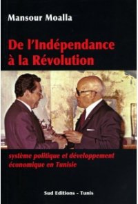 De l'Indépendance a la Révolution-Mansour Moalla