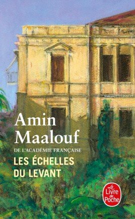 Les Echelles du Levant -Amin Maalouf