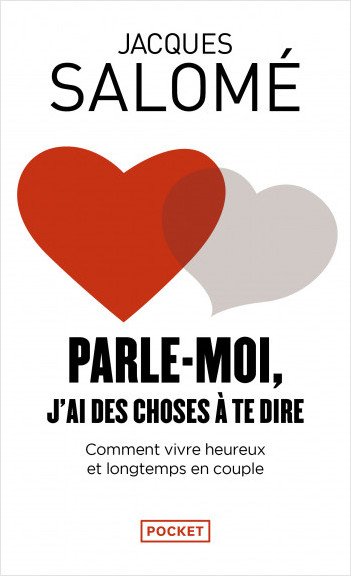 Parle-moi, j'ai des choses à te dire- Jacques Salomé