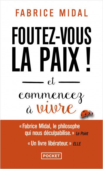 Foutez-vous la paix !- Fabrice Midal