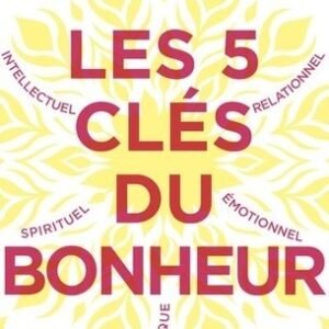 Les 5 clés du bonheur -Tal Ben-Shahar