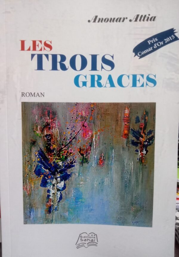 LES TROIS GRACES-ANOUAR ATTIA
