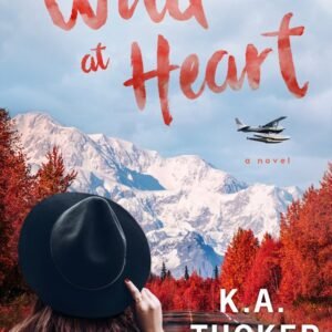 Wild at Heart-  K.A. Tucker