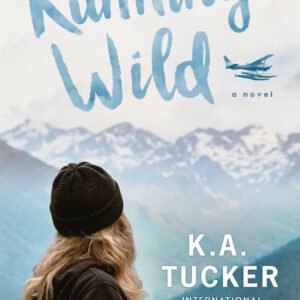 Running Wild - K.A. Tucker