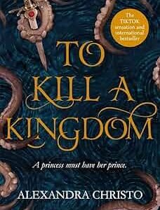 To Kill a Kingdom- Alexandra Christo