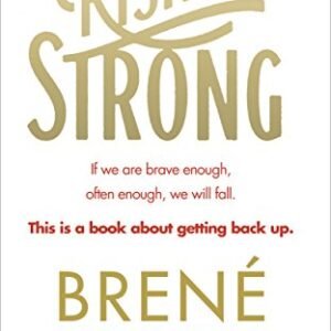 Rising Strong -Brown Brené