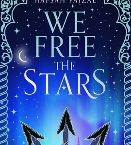 We Free the Stars -Hafsah Faizal