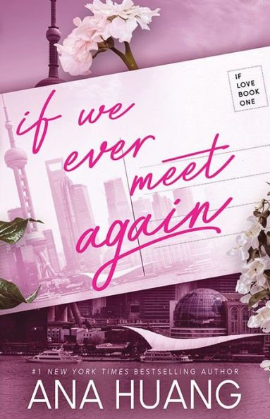 If We Ever Meet Again (If Love #1) - Ana Huang