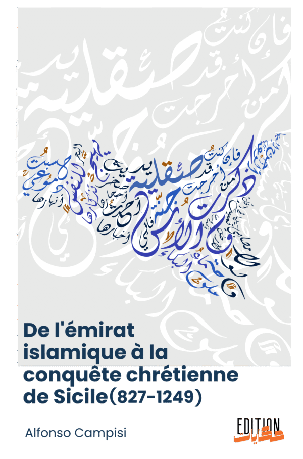 De l'emirat islamique a la conquete chretienne de Sicile- Alfonso CAMPISI