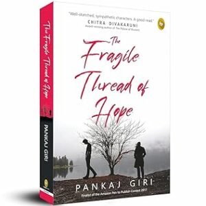 The Fragile Thread of Hope -Pankaj Giri