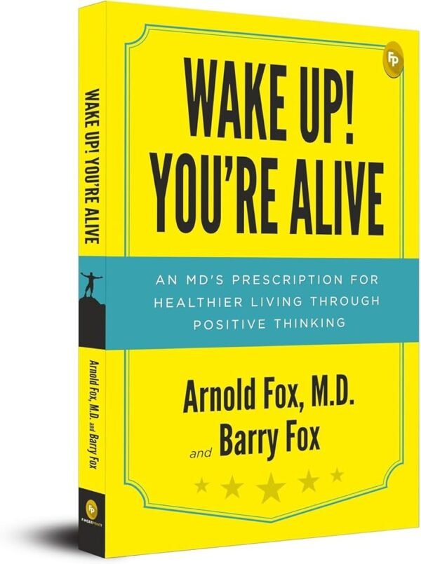 Wake Up! You’re Alive -Arnold Fox
