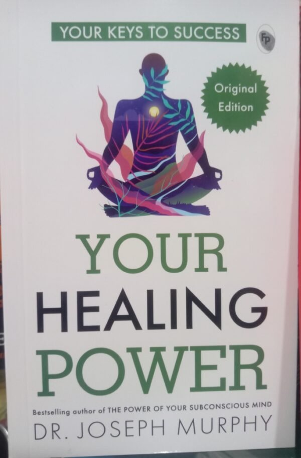 Your Healing Power  -Dr. Joseph Murphy