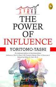 The Power Of Influence-Yoritomo-Tashi
