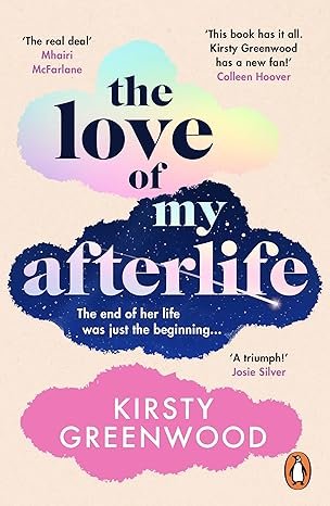 The Love of My Afterlife -Kirsty Greenwood