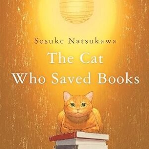 The Cat Who Saved -Sosuke Natsukawa