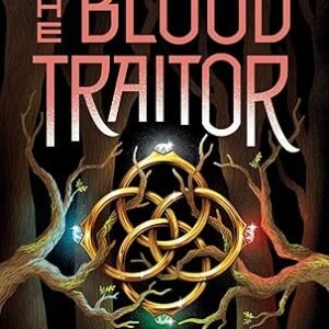 The blood traitor (the prison healer series) -Lynette Noni
