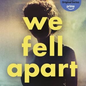 We fell apart -E. Lockhart